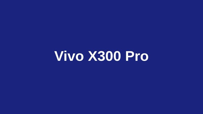 Vivo X300 Pro (V3000) Review: Camera and Battery Life Tested